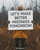 Let's Make Better Mistakes Tomorrow