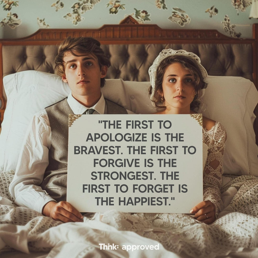 The First To Apologize Is The Bravest. The First To Forgive Is The Strongest. The First To Forget Is The Happiest.