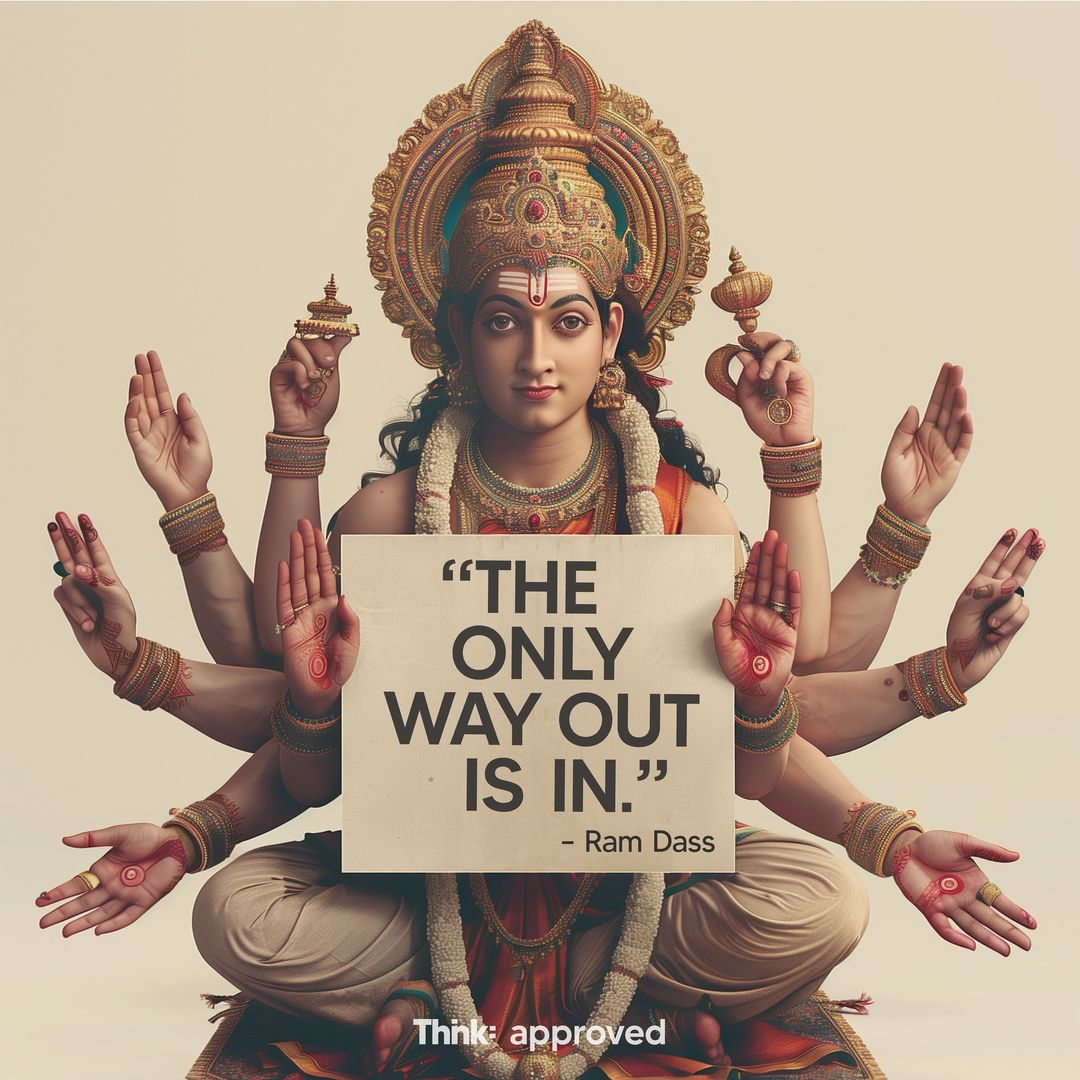 The Only Way Out Is In - Ram Dass – Thnk Collective