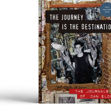 The Journey is the Destination - The Journals of Dan Eldon