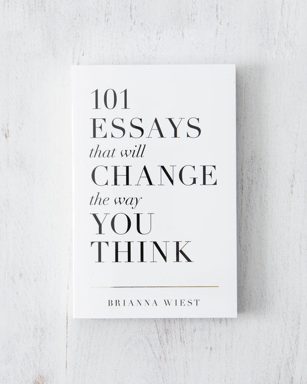 101 Essays That Will Change the Way You Think