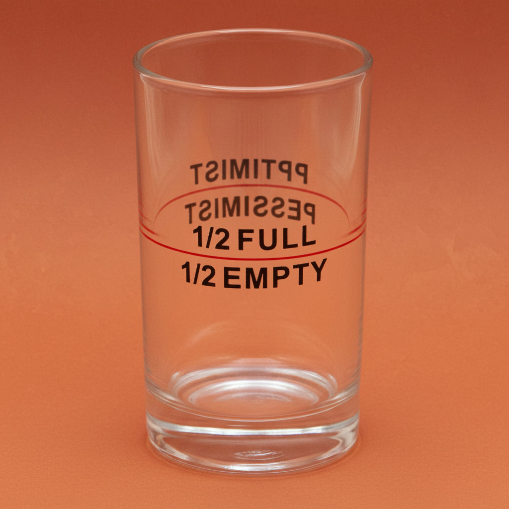 Half Full and Half Empty Glasses